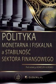 Polityka monetarna i fiskalna a stabilność sektora finansowego