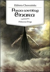 Północna Droga, tom 3. Pasja według Einara