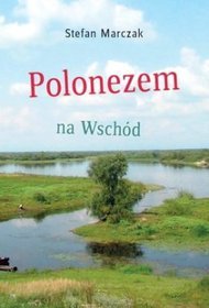 Polonezem na Wschód