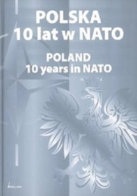 Polska. 10 lat w NATO