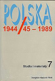 Polska 1944/45-1989 studia i materiały tom 7