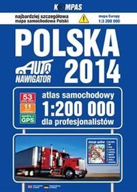 Polska 2014. Atlas samochodowy dla profesjonalistów 1:200 000