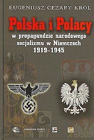 Polska i Polacy w propagandzie narodowego socjalizmu w Niemczech 1919-1945