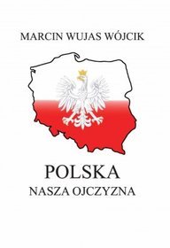 Polska - Nasza Ojczyzna