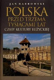 Polska przed trzema tysiącami lat