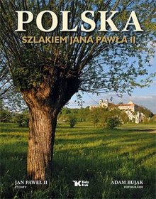 Polska. Szlakiem Jana Pawła II