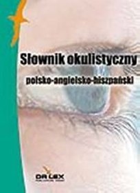 Polsko-angielsko-hiszpański słownik okulistyczny