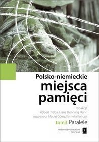 Polsko-niemieckie miejsca pamięci, tom 3. Paralele