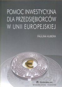 Pomoc Inwestycyjna Dla Przedsiębiorców W Unii Europejskiej