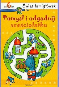 Pomyśl i odgadnij 6 lat