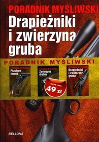 Poradnik myśliwski. Drapieżniki i zwierzyna gruba. Zestaw 3 książek