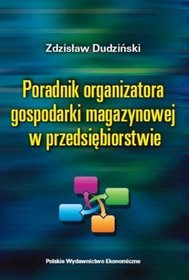 Poradnik organizatora gospodarki materiałowej w przedsiębiorstwie