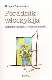 Poradnik włóczykija czyli jak bezpiecznie wrócić z wycieczki