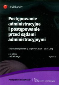 Postępowanie administracyjne i postępowanie przed sądami administracyjnymi