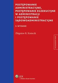 Postępowanie administracyjne, postępowanie egzekucyjne w administracji  i postępowanie sądowoadministracyjne