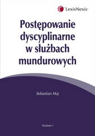 Postępowanie dyscyplinarne w służbach mundurowych