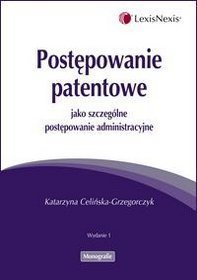 Postępowanie patentowe jako szczególne postępowanie administracyjne