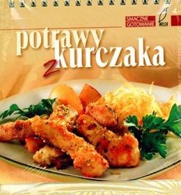 Smaczne gotowanie Potrawy z kurczaka