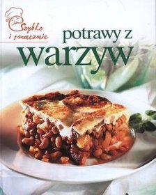 Potrawy z warzyw szybko i smacznie