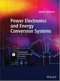 Power Electronics and Energy Conversion Systems: Fundamentals and Hard-switching Converters v. 1