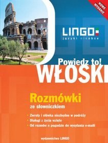 Powiedz to. Włoski. Rozmówki ze słowniczkiem