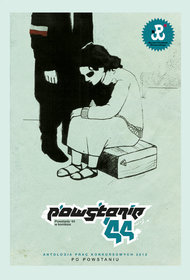 Powstanie'44 w komiksie. Antologia prac konkursowych 2012 - Po Powstaniu. Antologia Komiksu Polskiego