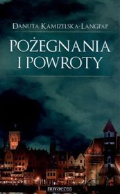 Pożegnania i powroty