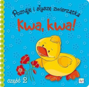 Poznaję i słyszę zwierzątka kwa kwa część 2