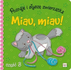 Poznaję i słyszę zwierzątka miau miau część 3