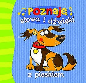 Poznaję słowa i dźwięki z pieskiem