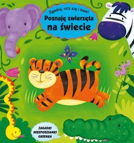 Poznaję zwierzęta na świecie Zgaduj, ucz się i baw!