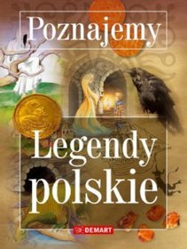 Poznajemy. Legendy Polskie