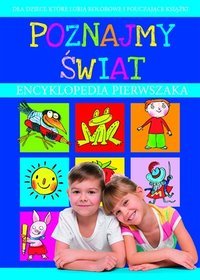 Poznajmy świat. Encyklopedia pierwszaka