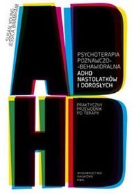 Poznawczo-behawioralna terapia ADHD młodzieży i dorosłych