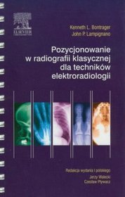 Pozycjonowanie w radiologii klasycznej dla techników elektroradiologii