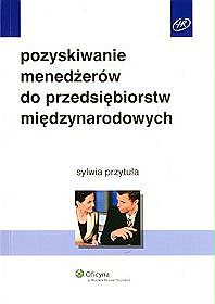 Pozyskiwanie menedżerów do przedsiębiorstw międzynarodowych