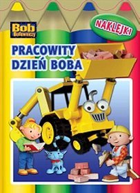 Bob Budowniczy Pracowity dzień Boba
