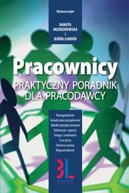 Pracownicy. Praktyczny poradnik dla pracodawcy.