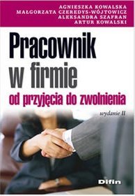 Pracownik w firmie od przyjęcia do zwolnienia