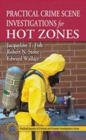 Practical Crime Scene Investigations for Hot Zones