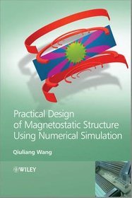 Practical Design of Magnetostatic Structure Using Numerical Simulation