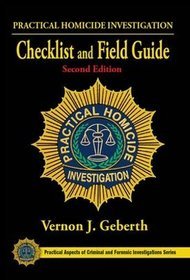 Practical Homicide Investigation Checklist and Field Guide