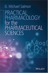 Practical Pharmacology for the Pharmaceutical Sciences