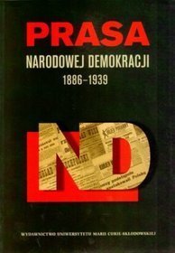 Prasa Narodowej Demokracji 1886-1939