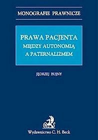 Prawa pacjenta. Między autonomią a paternalizmem