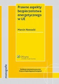 Prawne aspekty bezpieczeństwa energetycznego w UE