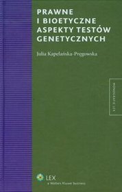 Prawne i bioetyczne aspekty testów genetycznych