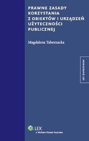 Prawne zasady korzystania z obiektów i urządzeń użyteczności publicznej