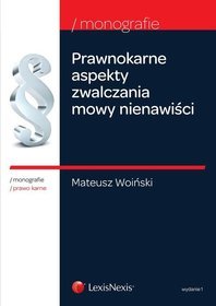 Prawnokarne aspekty zwalczania mowy nienawiści