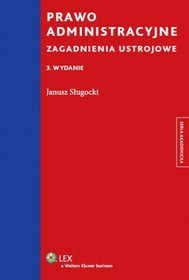 Prawo administracyjne Zagadnienia ustrojowe